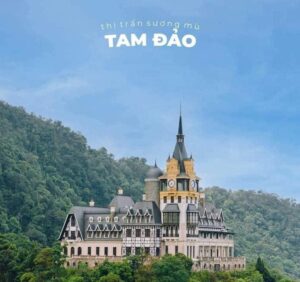 Các Địa Điểm Tham Quan Độc Đáo Tại Tam Đảo